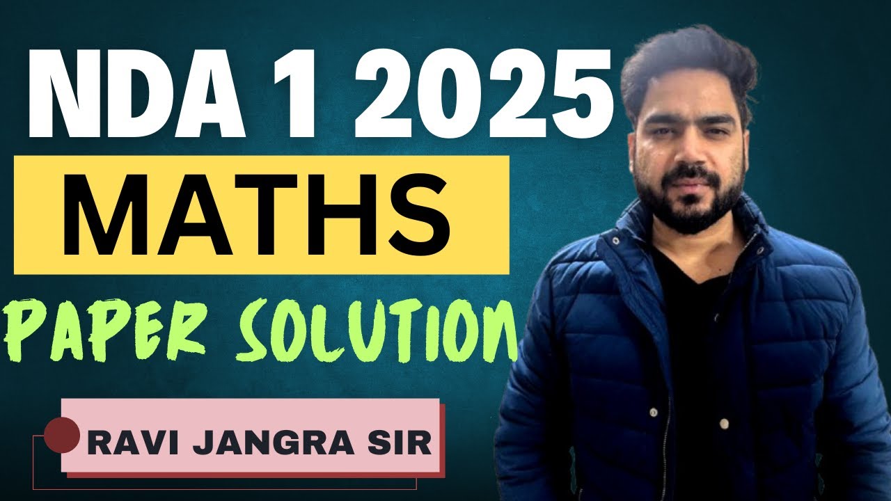 NDA 1 2025 MATHS PAPER SOLUTION