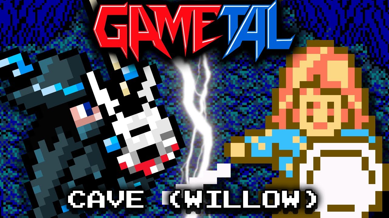 Cave (Willow NES) - GaMetal Remix