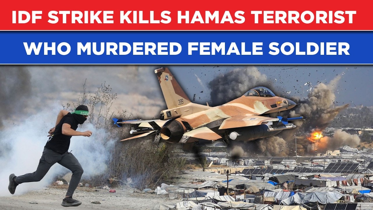 In Fierce Strike, IDF Kills Hamas Terrorist Who Murdered Israel's Female Soldier In Gaza Captivity