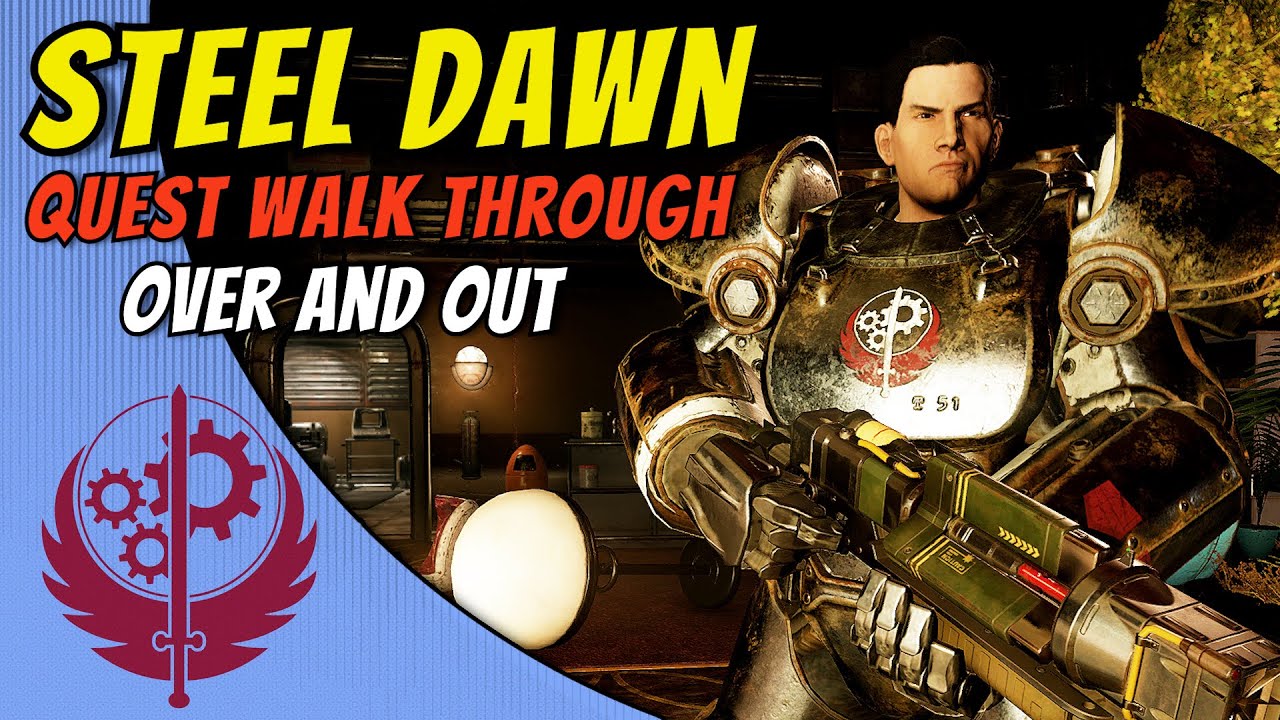 Fallout 76 Steel Dawn Over and Out Quest Walk Through