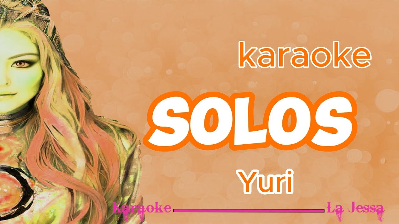 SOLOS Yuri KARAOKE