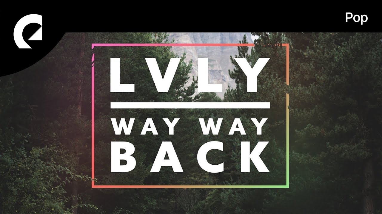 Lvly - Way Way Back