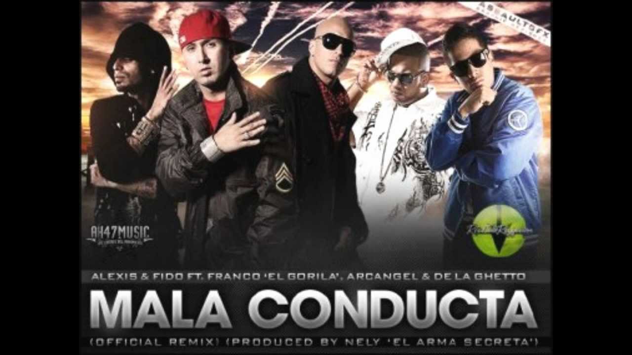Mala Conducta (Remix) - Alexis Y Fido ft Franco El Gorila & Arcangel y De La Gueto SUSCRIBETE