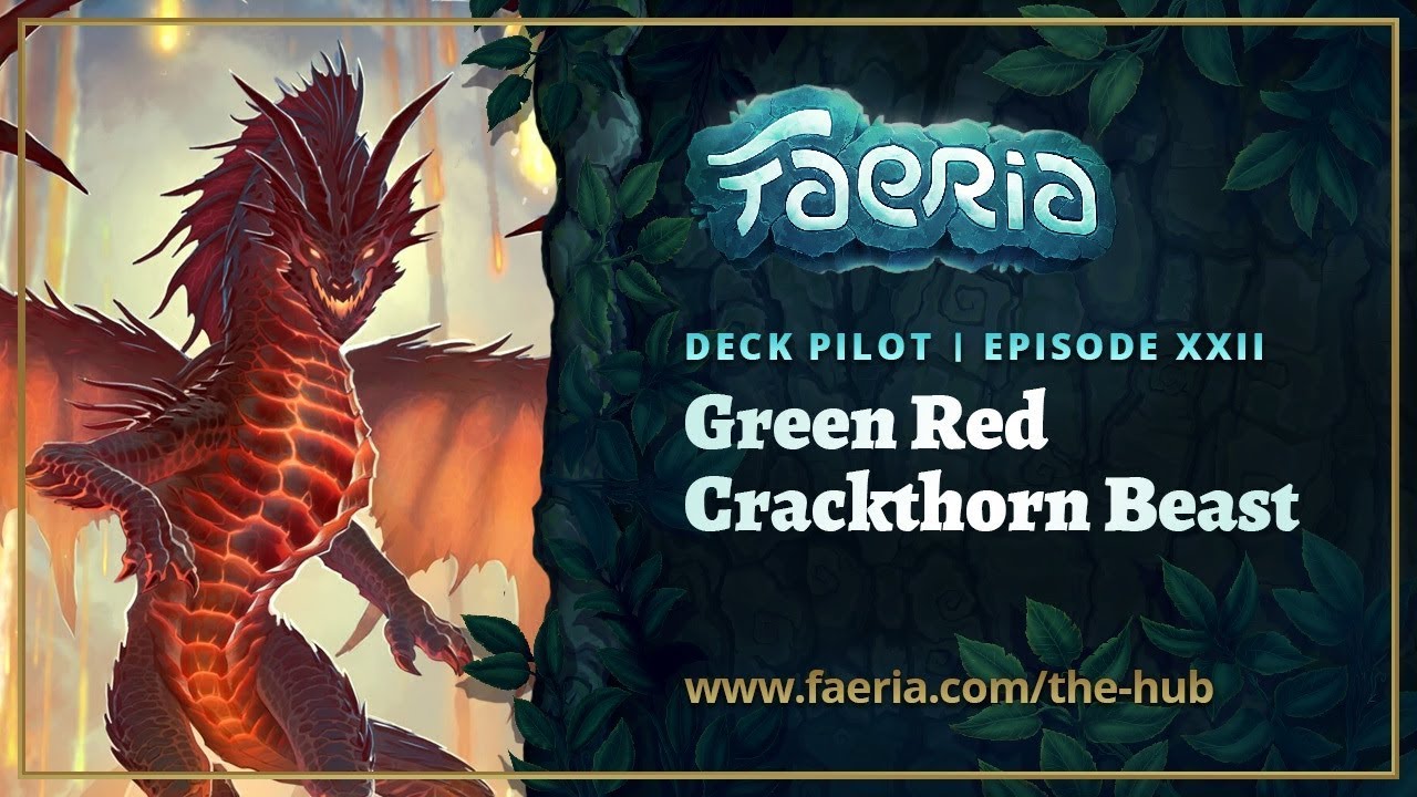Faeria Deck Pilot - Episode 22 - Green Red Crackthorn Revisited