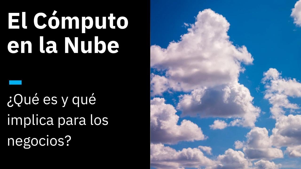 ¿Qué es el Computo en la Nube?
