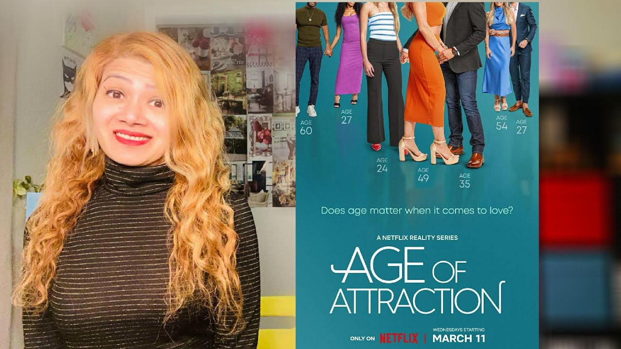 Age of Attraction series Review | Netflix | Reality dating series 