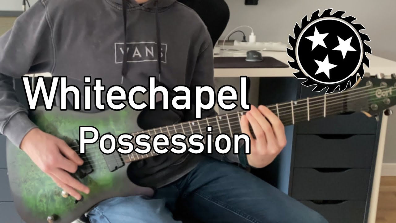 Whitechapel - Possession (Guitar cover)