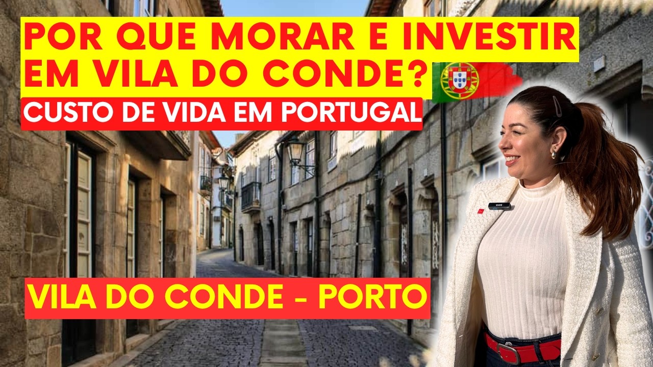 Por que morar e investir em Vila do Conde? Cidades de Portugal | Onde morar em Portugal?