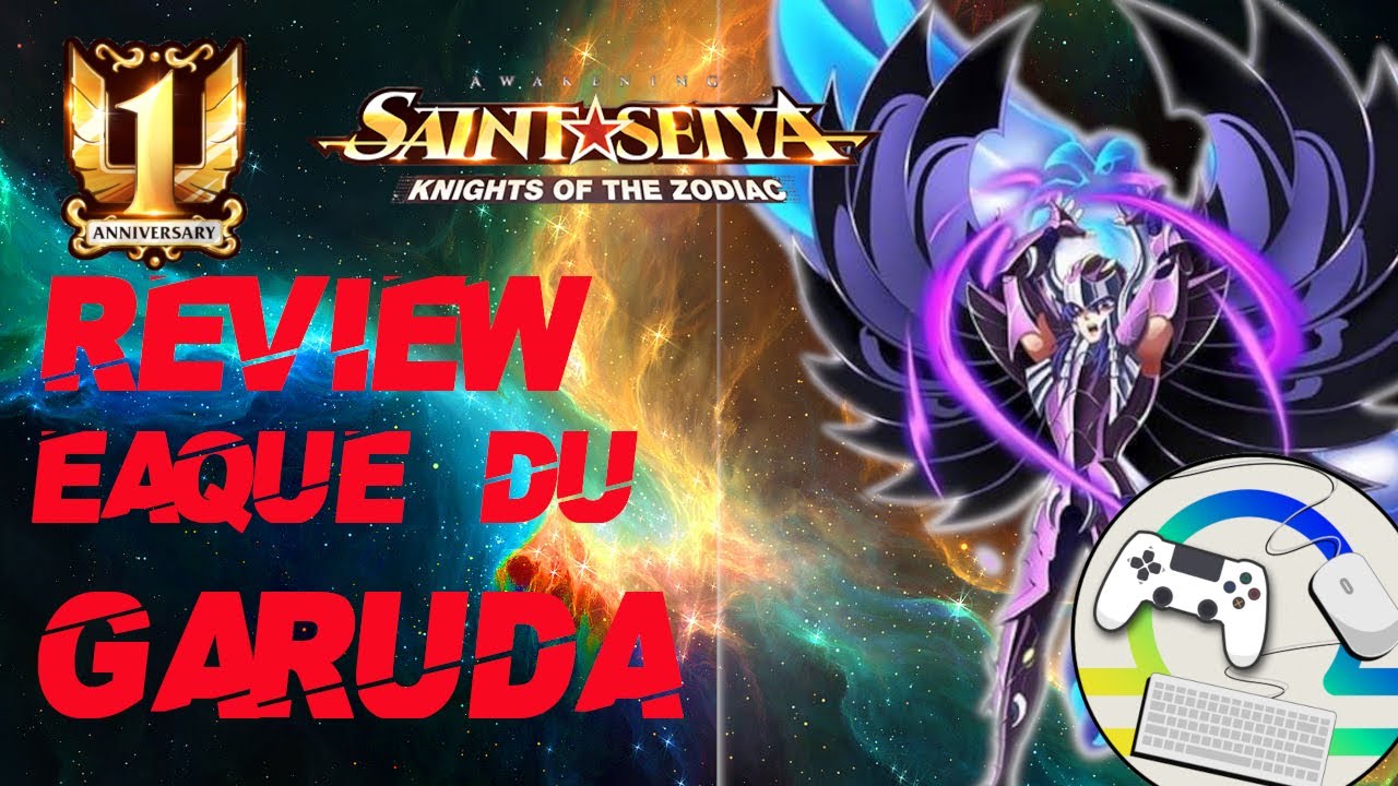 REVIEW  - EAQUE DU GARUDA COSMOS ET SKILL Saint Seiya Awakening