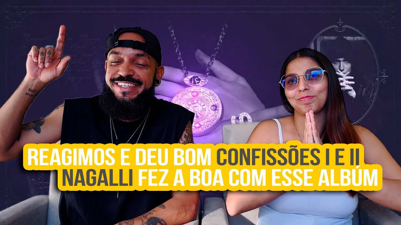 NAGALLI - CONFISSÕES PT1 e PT2 | NA ATIVIDADE REACT #692