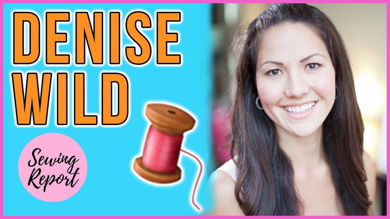 Denise Wild Talks Sewing Hacks, Sewing in Hotel Rooms, Future of Sewing Machines | SEWING REPORT