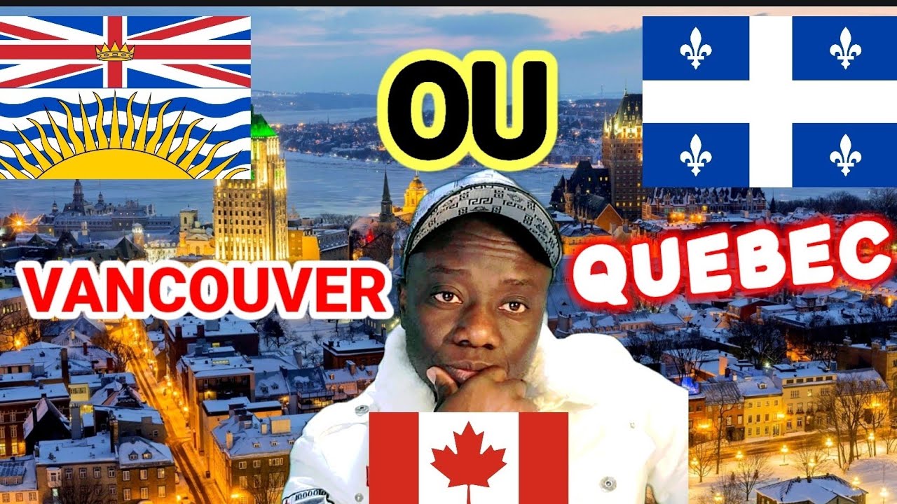 Vivre au Canada,  Entre Le QUEBEC et BC Vancouver,  La Meilleure Province