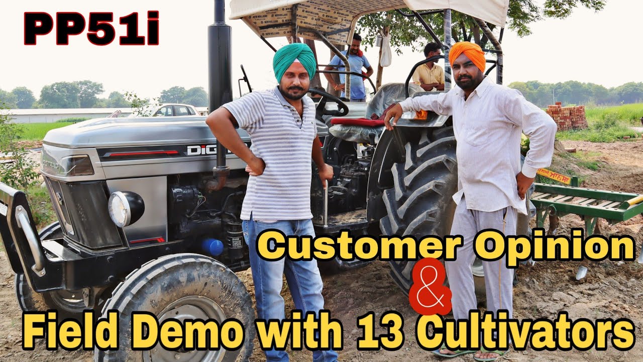 Digitrac PP51i Customer Review|Field Demo with 13 cultivator|ਮਾਲਕ ਨਾਲ ਗੱਲਬਾਤ ਅਤੇ 13 ਹਲਾ ਨਾਲ ਡੈਮੋ|
