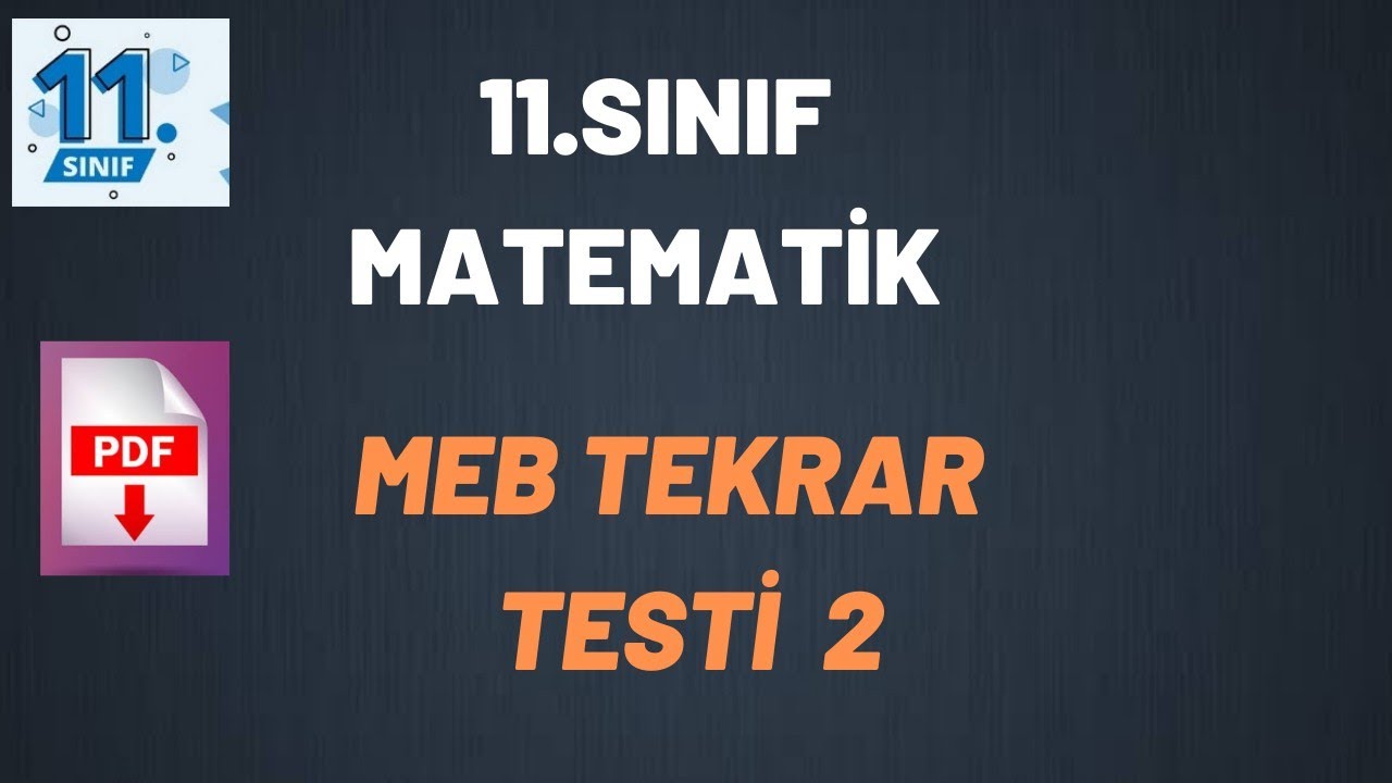 MEB 11.SINIF MATEMATİK  TEKRAR TESTİ  2 (Açıklamalı çözümleri)