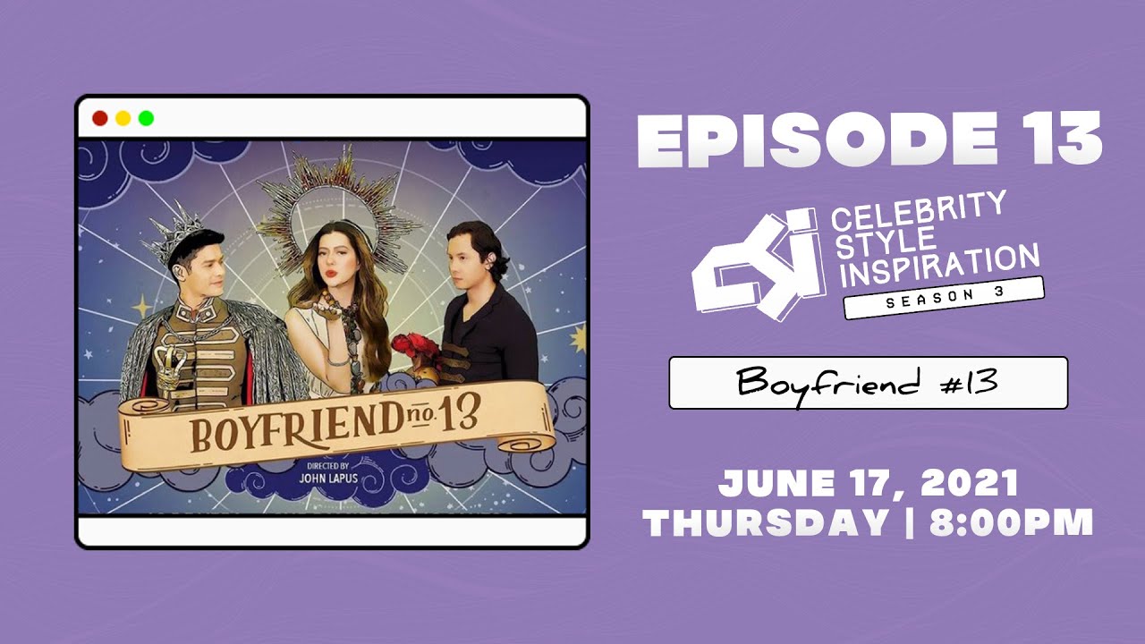 The Manila Times CSI: Celebrity, Style, Inspiration Season 3 Episode 13: #BoyfriendNo13