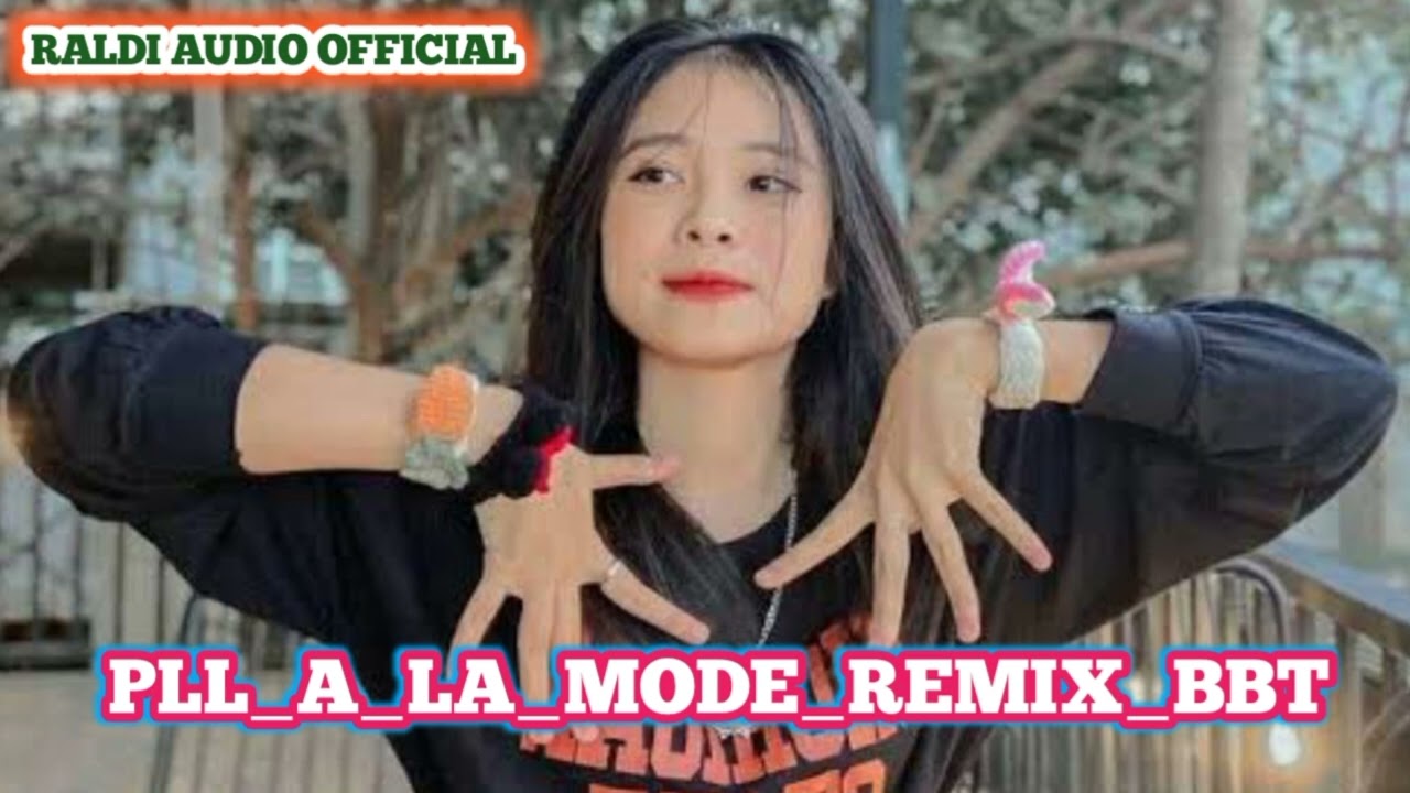 PLL_A_LA_MODE_REMIX_VERSI_B.B.T_2026