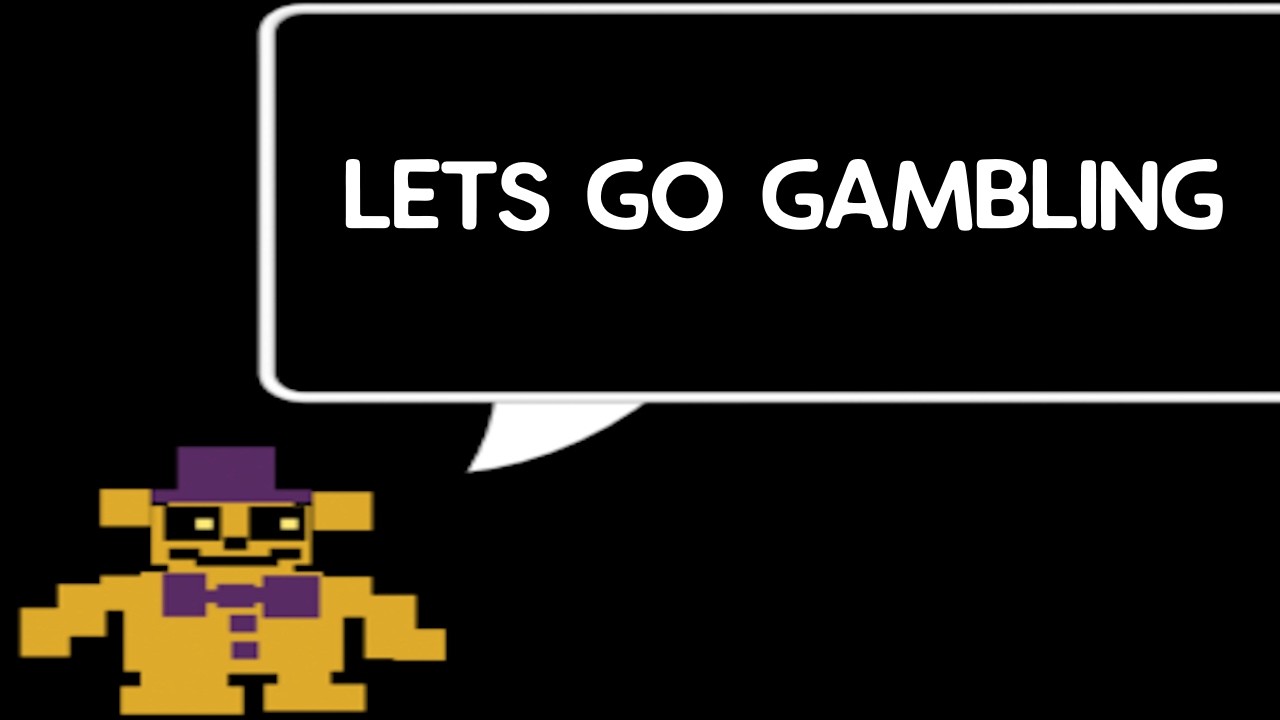FNAF WORLD REFRESHED GAMBLING% (fr this time)