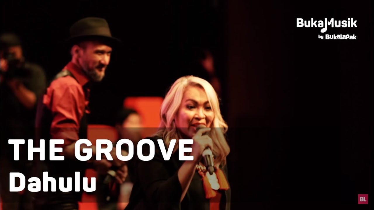 The Groove - Dahulu (with Lyrics) | BukaMusik