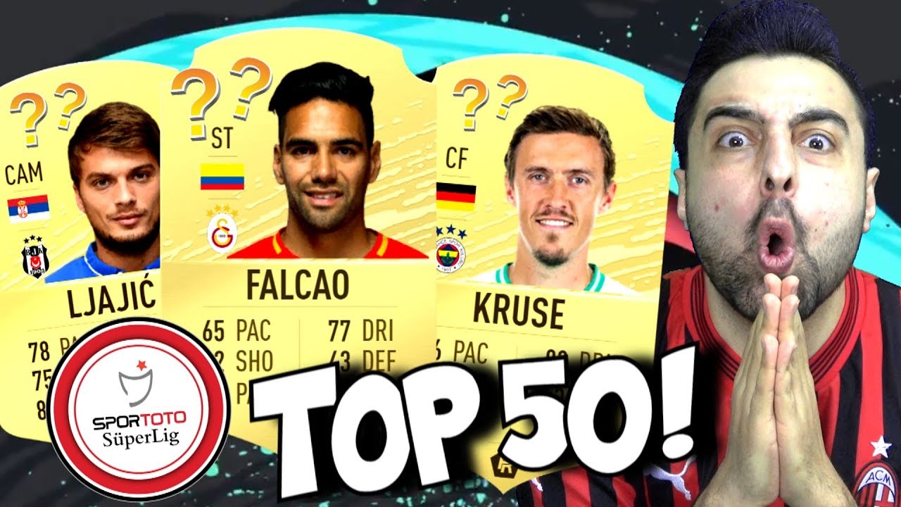 FİFA 20 NİN EN İYİ 50 SÜPER LİG FUTBOLCUSU !