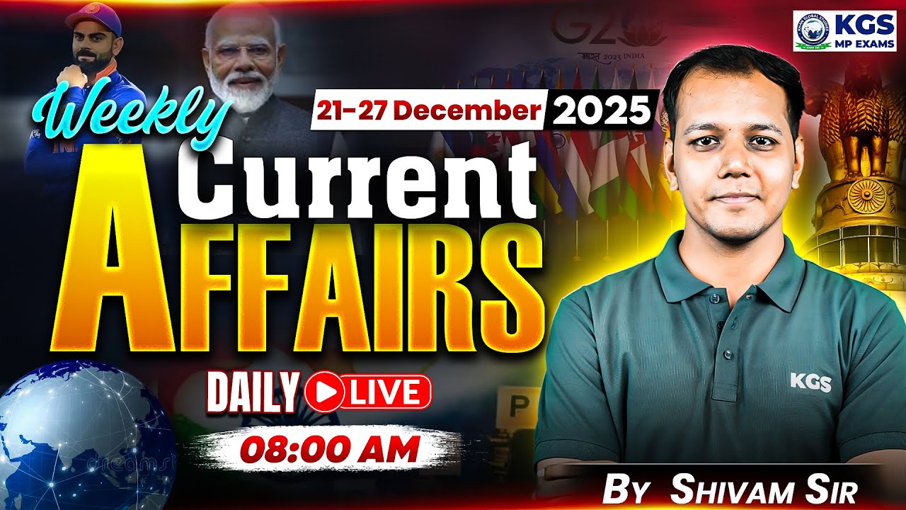 21-27 December Weekly Current Affairs Live | Current Affairs for MP Exams 2025 | Shivam Tiwari Sir