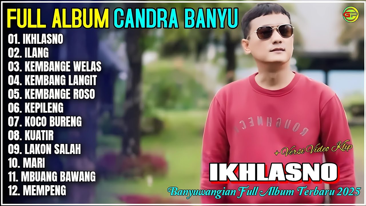 Album Candra Banyu 💞 IKHLASNO - ILANG - KEMBANGE WELAS - Kendang Kempul Banyuwangi Full Album