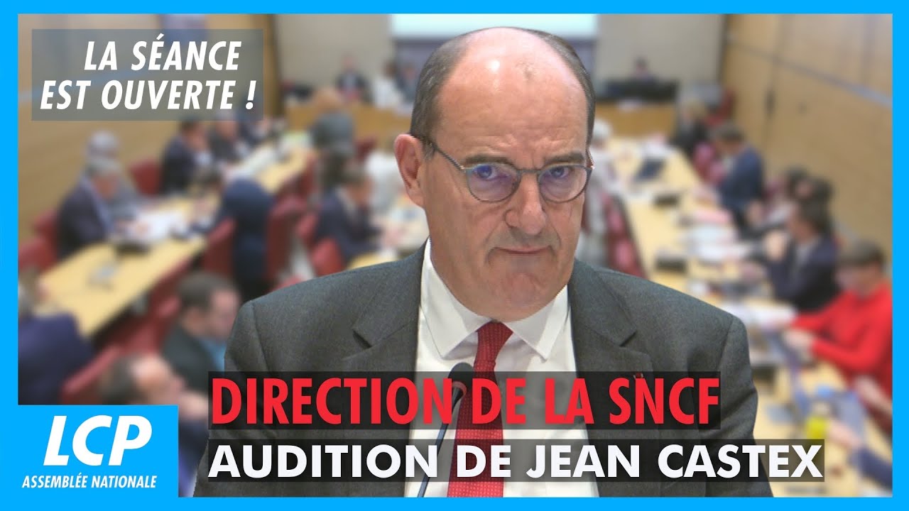 Direction de la SNCF : audition de Jean Castex - 22/10/2025 | La s&eacute;ance est ouverte !