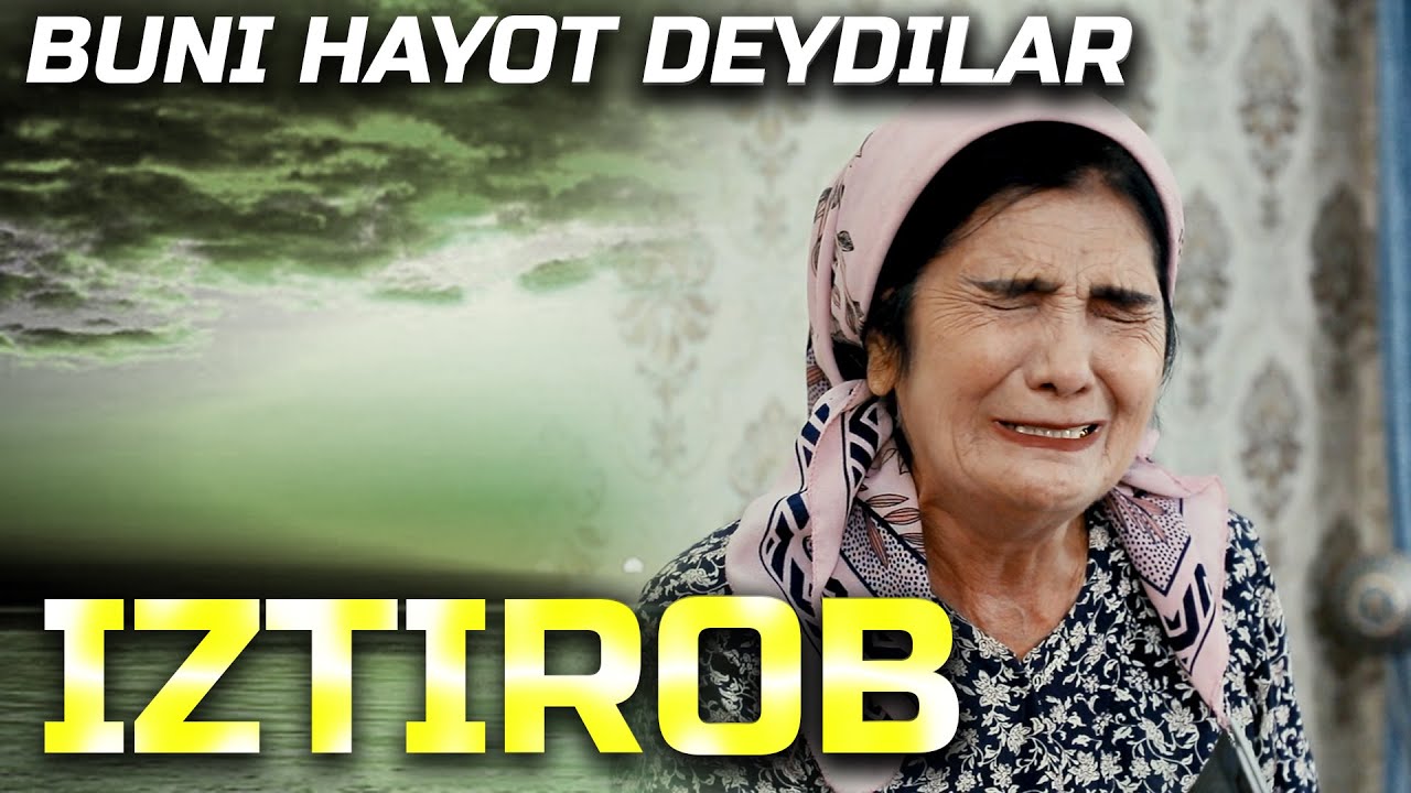 IZTIROB (O`ZBEK KINO | ЎЗБЕК КИНО) ИЗТИРОБ