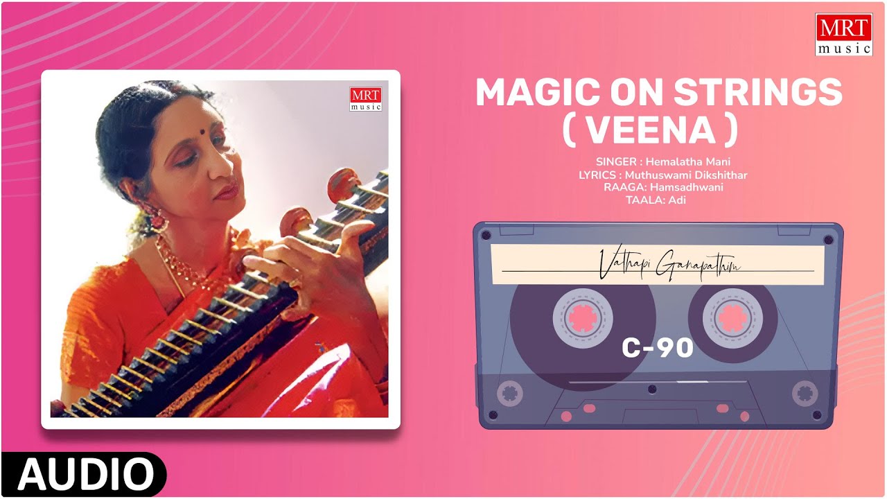 Carnatic Classical Instrumental | Magic On Strings | Veena | Vathapi Ganapathim | By Hemalatha Mani