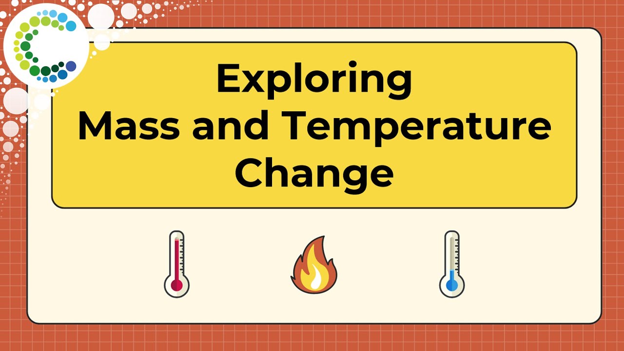 Exploring Mass and Temperature Change