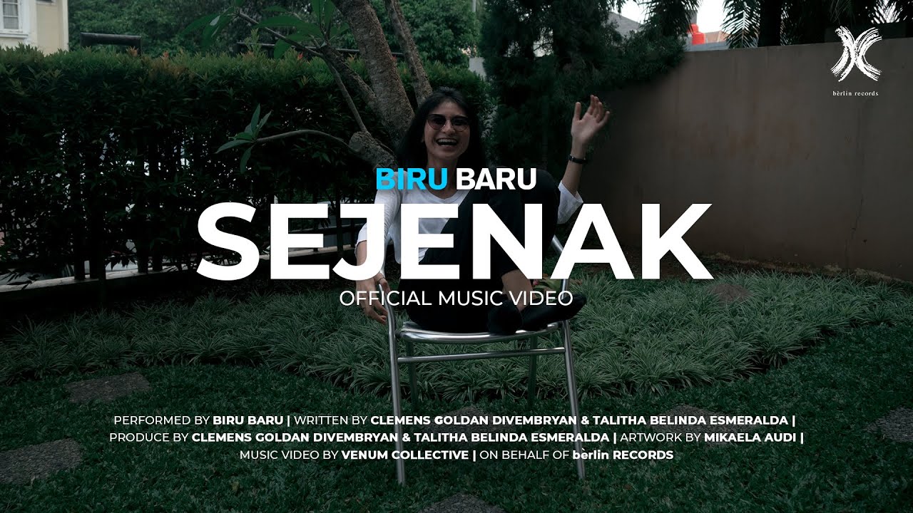 Biru Baru - Sejenak (Official Music Video)