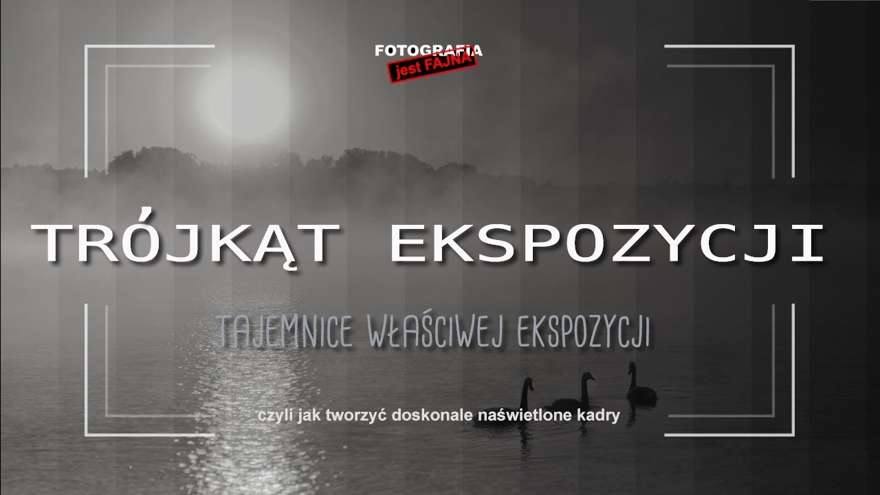 🚩Tr&oacute;jkąt ekspozycji - Fotografia jest Fajna - podstawy fotografii - fotografia dla początkujących