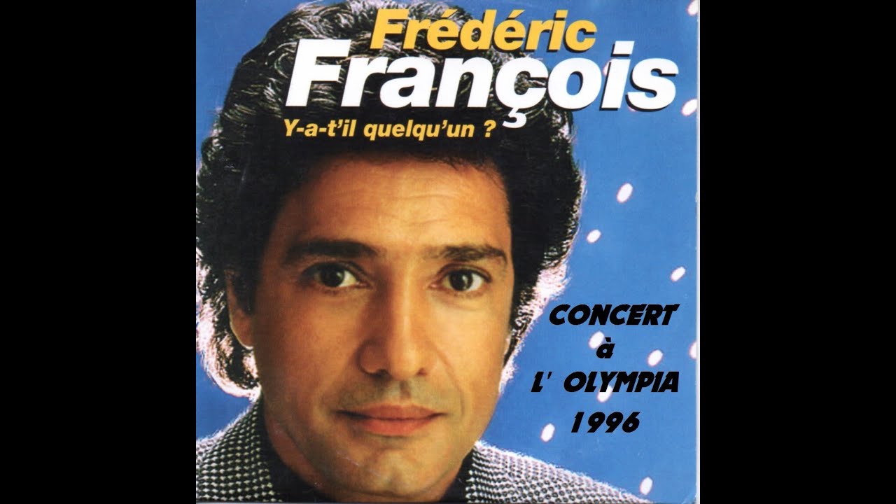 Frédéric François - Y a-t'il quelqu'un? Live 1996