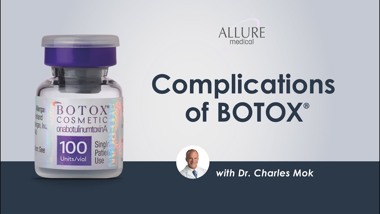 Most Common BOTOX&reg; Complications