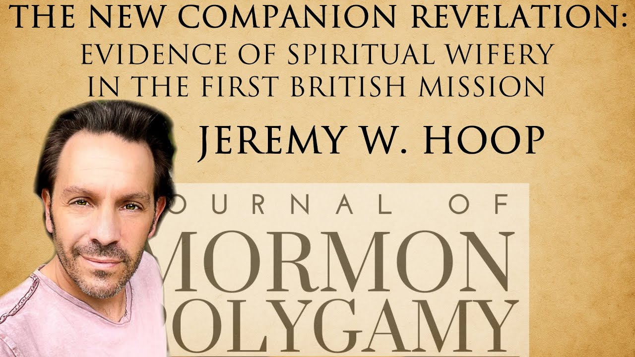 Jeremy Hoop: The New Companion Revelation: Evidence of Spiritual Wifery in the First British Mission