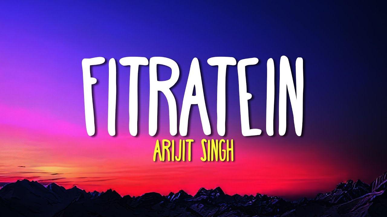 Fitratein - (pełny tekst) Arijit Singh | Ronak Phukan, Syed Amir Hussain | Hinduska romantyczna piosenka 2025