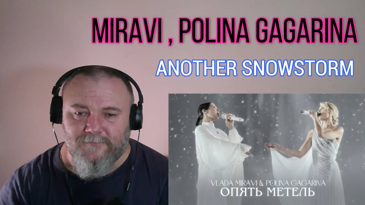 MIRAVI , POLINA GAGARINA - ANOTHER SNOWSTORM / Опять метель (REACTION)