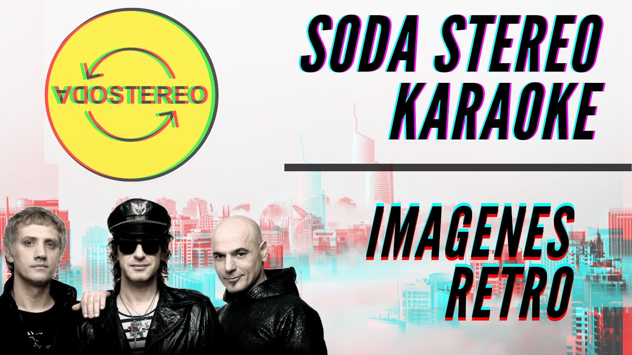 Soda Stereo - Imágenes retro (Telarañas) - Karaoke