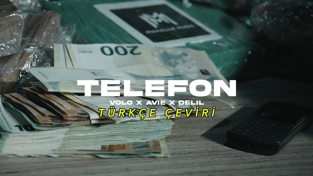 VOLO X AVIE X DELIL - TELEFON (T&uuml;rk&ccedil;e &Ccedil;eviri)