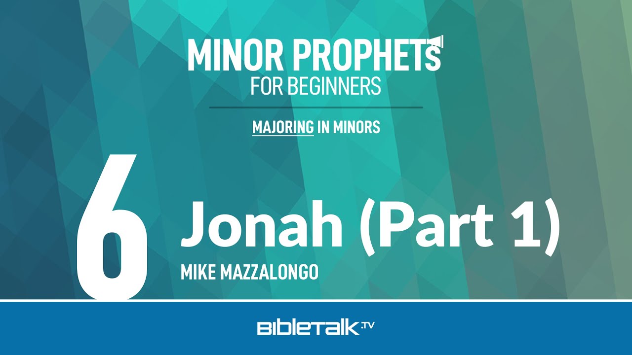 Изучение Библии по книге Ионы (часть 1) – Майк Маццалонго | BibleTalk.tv