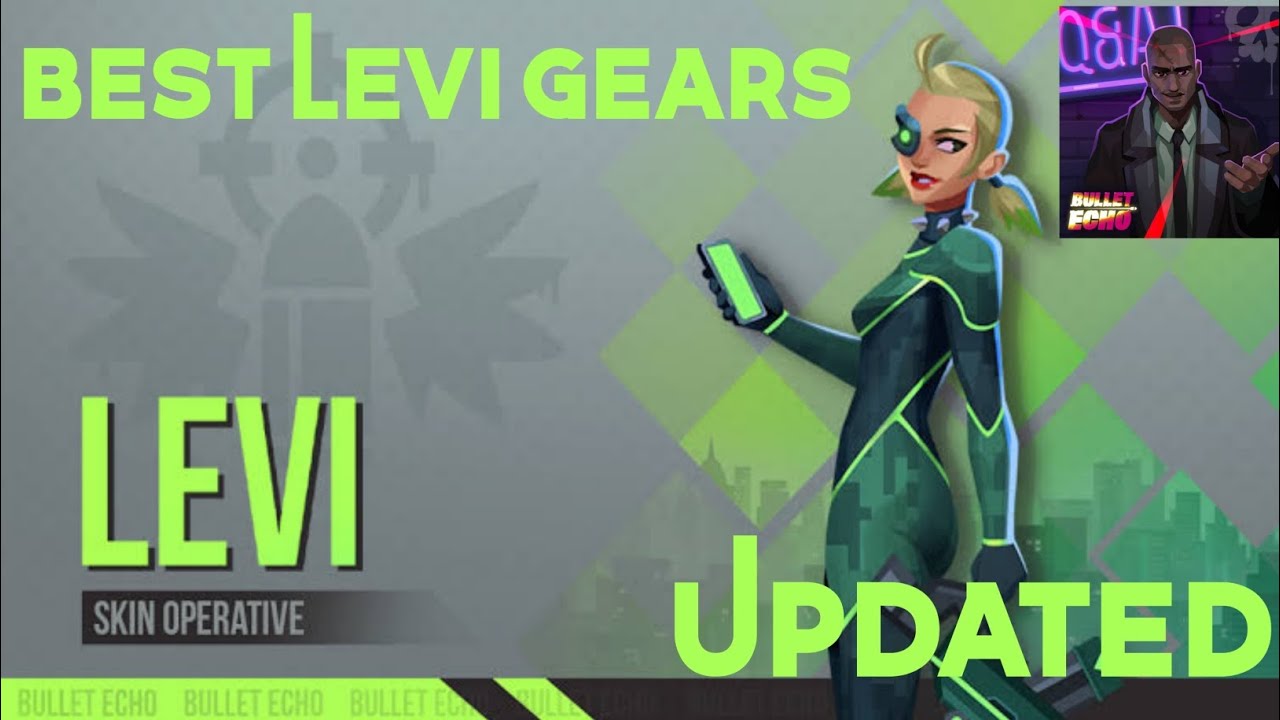 Bullet Echo | Levi best gears | Levi gears without personal gears