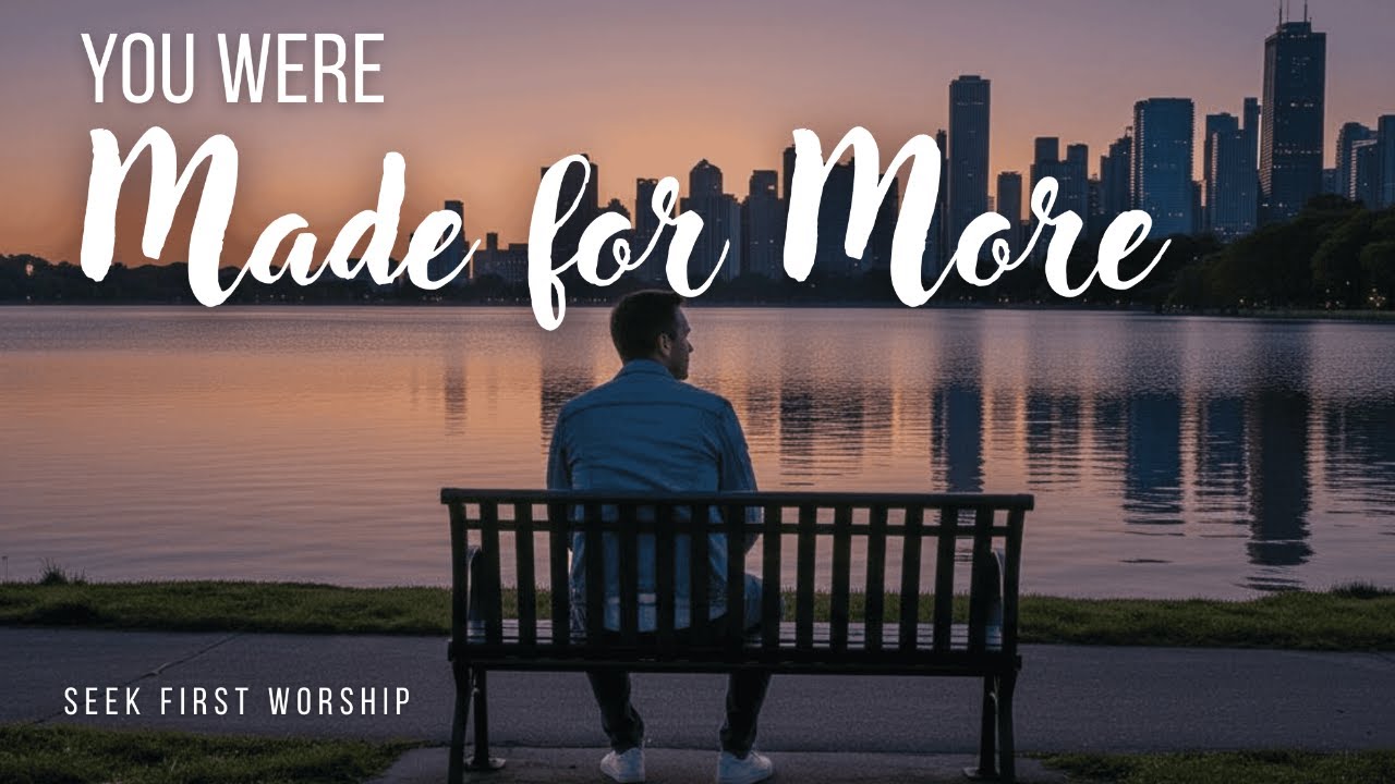 You Were Made for More Song | For Everyone Who Feels Like Something's Missing