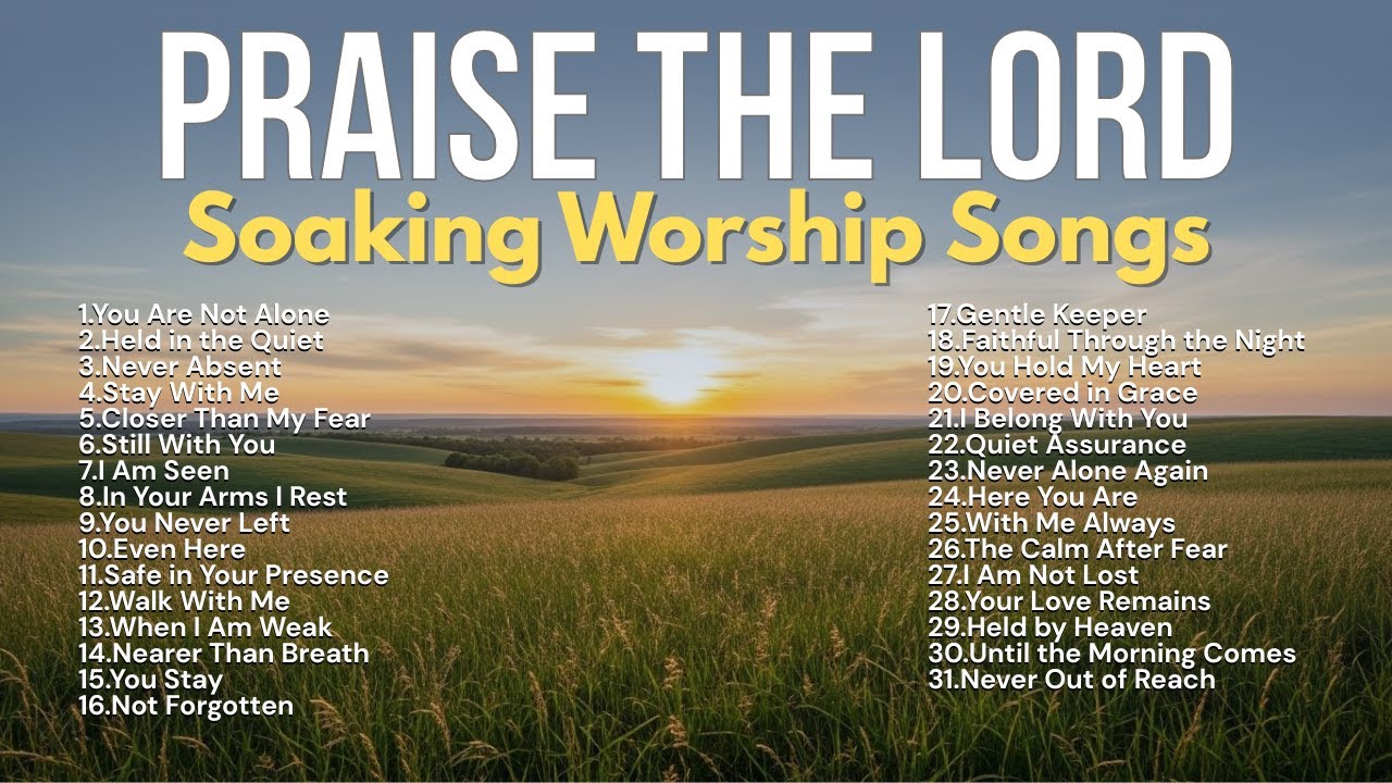 You Are Not Alone | Soaking Worship Songs | Soft Worship Music Live