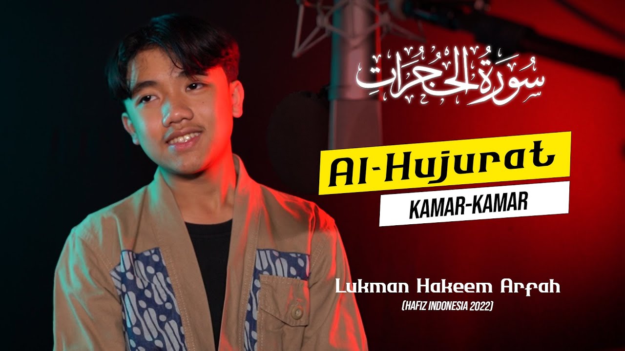 LUKMAN HAKEEM ARFAH - QS. AL-HUJURAT (Kamar-Kamar)