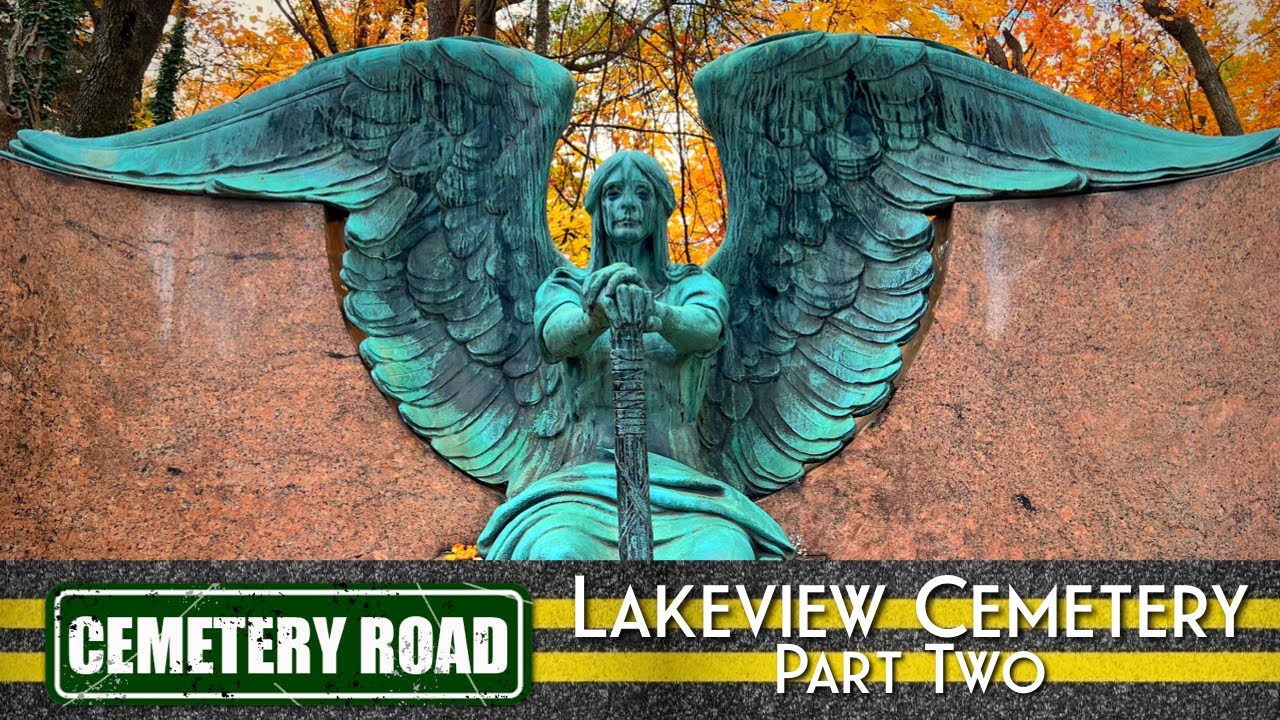 Episode 92: Lakeview Cemetery - Part Two