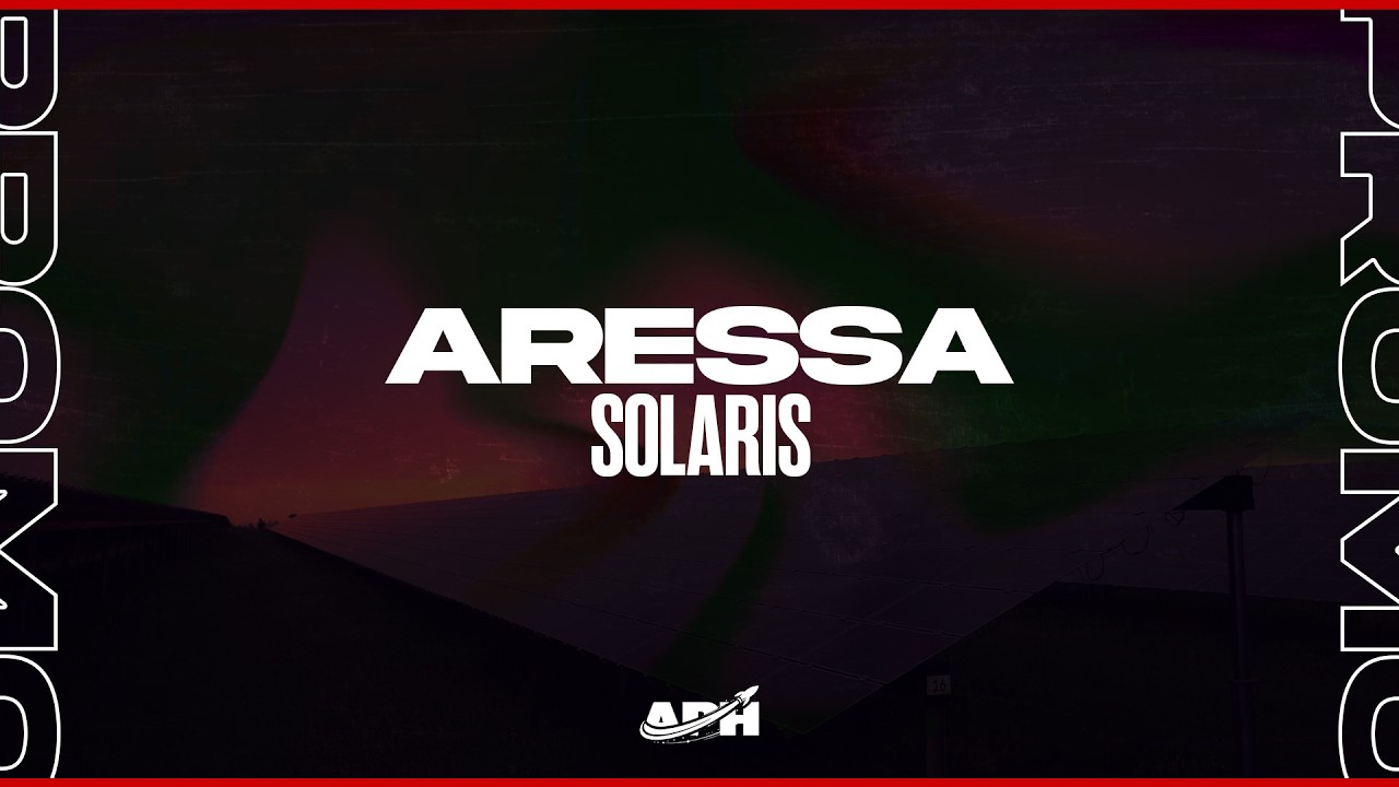 Aressa - Solaris (Extended Mix)