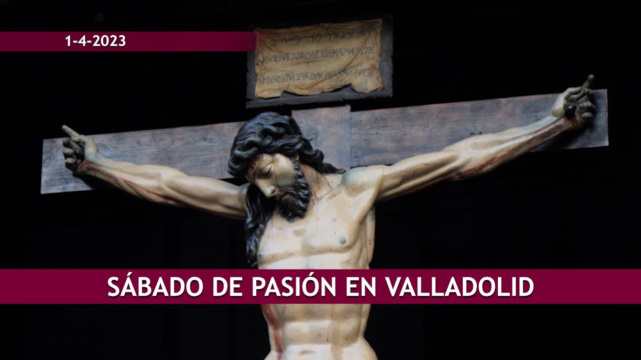 Sábado de Pasión en Valladolid 2023