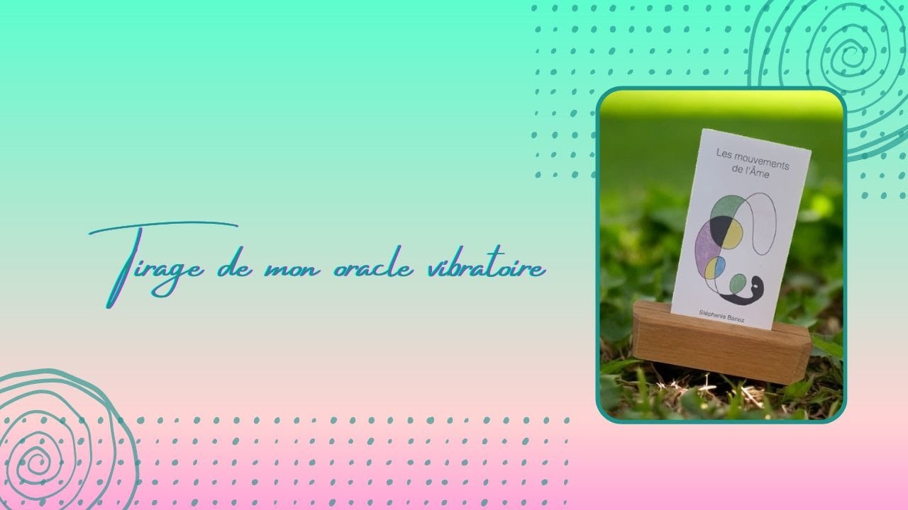 Tirage oracle vibratoire 