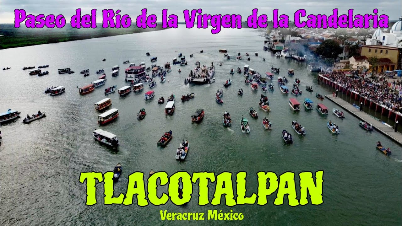 TLACOTALPAN. Desde el AIRE Paseo del RÍO de la Virgen de la Candelaria