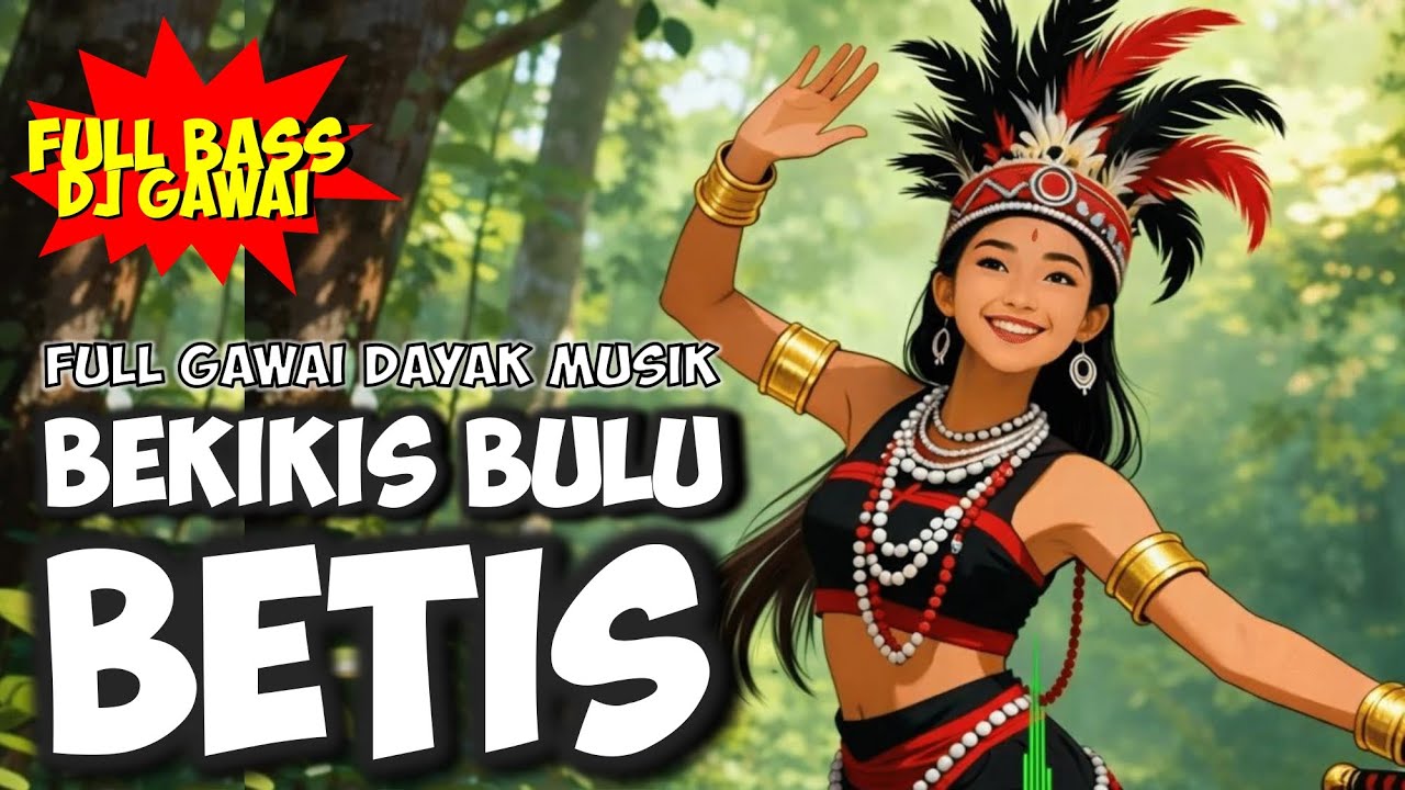 BEKIKIS BULU BETIS | REMIX FULL BASS GAWAI DAYAK