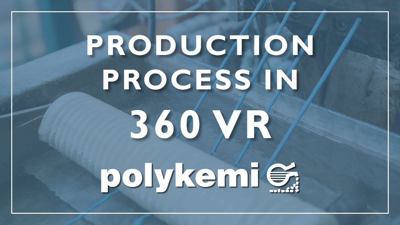 Polykemi Production Process in 360 VR